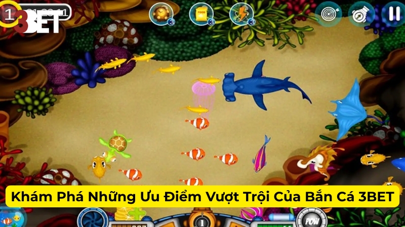 Top Game Bắn Cá Hot Nhất Trên 3BET Bạn Không Nên Bỏ Lỡ