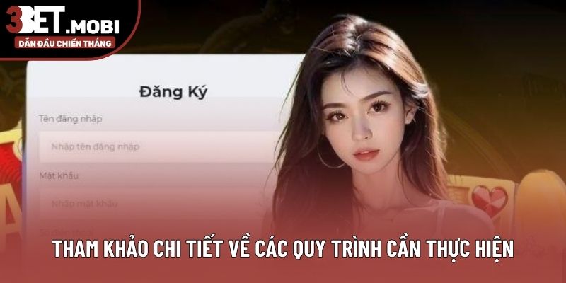 Tham khảo chi tiết về các quy trình cần thực hiện Tham khảo chi tiết về các quy trình cần thực hiện