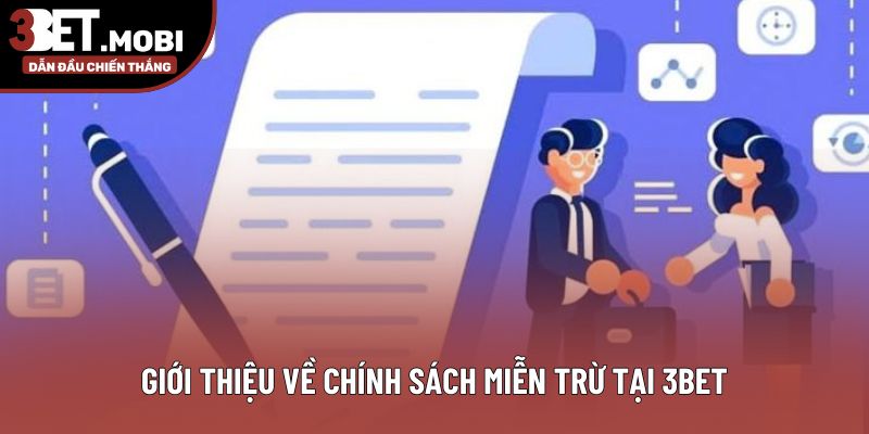 Giới thiệu về chính sách miễn trừ tại 3BET Giới thiệu về chính sách miễn trừ tại 3BET