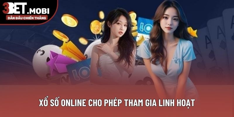Xổ số online cho phép tham gia linh hoạt Xổ số online cho phép tham gia linh hoạt